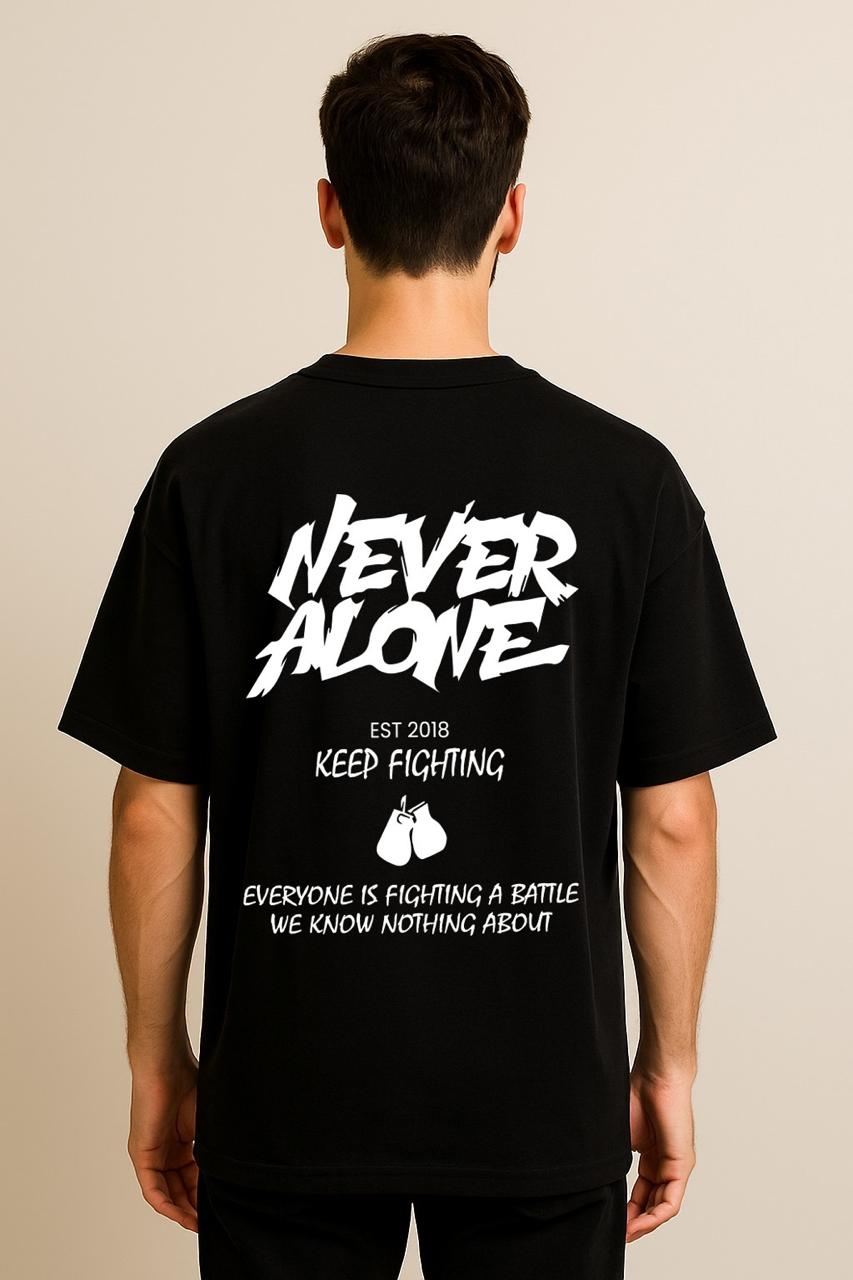NEVER ALONE  OVERSIZED TSHIRT