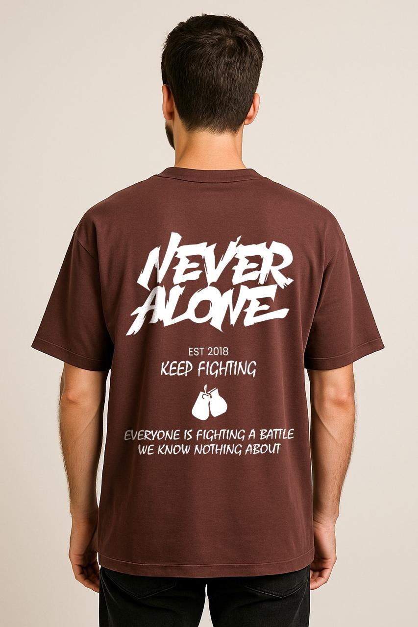 NEVER ALONE  OVERSIZED TSHIRT